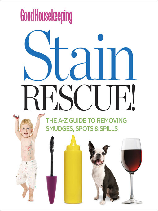 Title details for Stain Rescue! by Good Housekeeping - Available